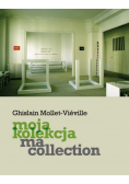 Moja kolekcja Ma collection