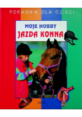 Moje hobby Jazda konna