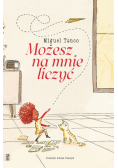 Możesz na mnie liczyć