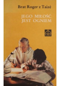 Jego miłość jest ogniem