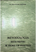 Metodologia Katechetki w teorii i praktyce