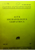 Acta archaeologica carpathica tom XXV