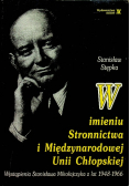 W imieniu Stronnictwa i międzynarodowej Unii Chłopskiej