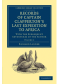 Records of Captain Clapperton's Last Expedition to Africa
