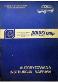 Polski Fiat 126p  Autoryzowana instrukcja napraw