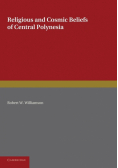Religious and Cosmic Beliefs of Central Polynesia