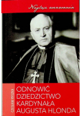 Odnowić dziedzictwo kardynała Augusta Hlonda