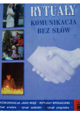 Rytuały Komunikacja bez Słow