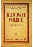 Ku nowej Polsce 1946 r.