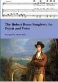 The Robert Burns Songbook for Guitar and Voice
