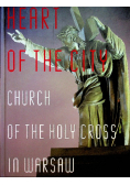 Heart of the City Church of the Holy Cross in Warsaw