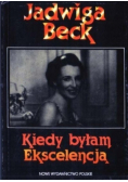 Kiedy byłam Ekscelencją