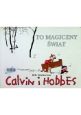Calvin i Hobbes To magiczny świat tom 9
