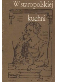 W staropolskiej kuchni