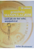 30 minut przeciwko manipulacji