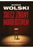 Skecz zwany morderstwem autograf autora