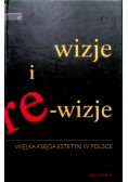 Wizje i re wizje Wielka księga estetyki w Polsce