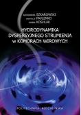 Hydrodynamika dyspersyjnego strumienia w komorach wirowych
