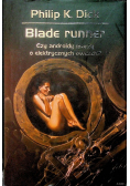 Blade Runner Czy androidy marzą o elektrycznych owcach