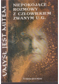 Umysł jest mitem Niepokojące rozmowy z człowiekiem zwanym U.G.