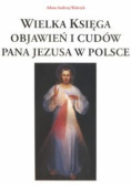 Wielka księga objawień i cudów Pana Jezusa w Polsce