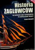 Historia żaglowców Od egipskich łodzi papirusowych po współczesne fregaty