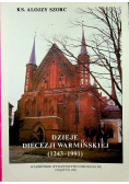 Dzieje diecezji warmińskiej od 1243 do 1991