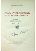 Czasy Zygmuntowskie na tle prądów odrodzenia 1922 r