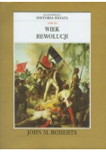 Ilustrowana historia świata Tom 7 Wiek rewolucji tom VII