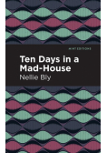 Ten Days in a Mad House