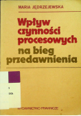 Wpływ czynności procesowych na bieg przedawnienia