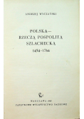 Polska rzeczą pospolitą szlachecką 1454-1764
