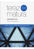 Teraz matura 2018 Matematyka Zbiór zadań i zestawów maturalnych Poziom podstawowy