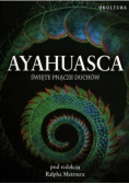 Ayahuasca Święte pnącze wizji