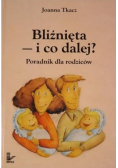 Bliźnięta i co dalej
