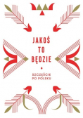 Jakoś to będzie