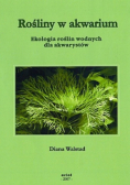 Rośliny w akwarium Ekologia roślin wodnych dla akwarystów