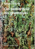 Od semantyki do gramatyki