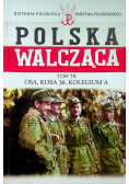 Polska Walcząca  Tom 19 Osa  Kosa 30 Kolegium A