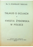 Talmud o gojach a kwestia żydowska w Polsce 1939 r.