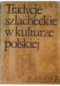 Tradycje szlacheckie w kulturze polskiej