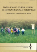 Taktyka starań o ochronę przyrody jak skutecznie rozmawiać z urzędnikami