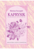 Kaprysik damskie historie