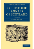 Prehistoric Annals of Scotland