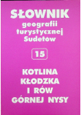 Słownik geografii turystycznej i Sudetów 15 Kotlina Kłodzka i Rów Górnej Nysy