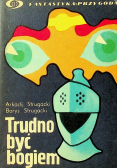 Trudno być bogiem