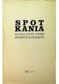Spotkania Niezależne pismo młodych katolików nr 1 i 2