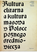 Kultura elitarna a kultura masowa w Polsce późnego średniowiecza