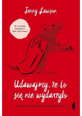Udawajmy że to się nie wydarzyło