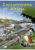 Zaczarowana Altana  Druga podróż